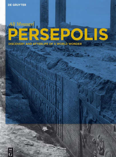 persepolis discover and afterlife of a world wonder